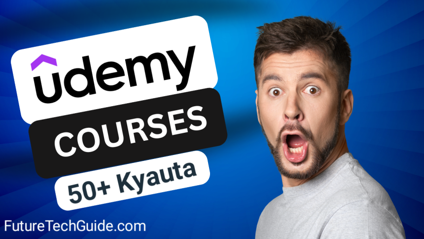 50 Plus Udemy Course Kyauta ( All Udemy Course) 2024